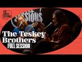 The teskey brothers  full live session  the circle sessions