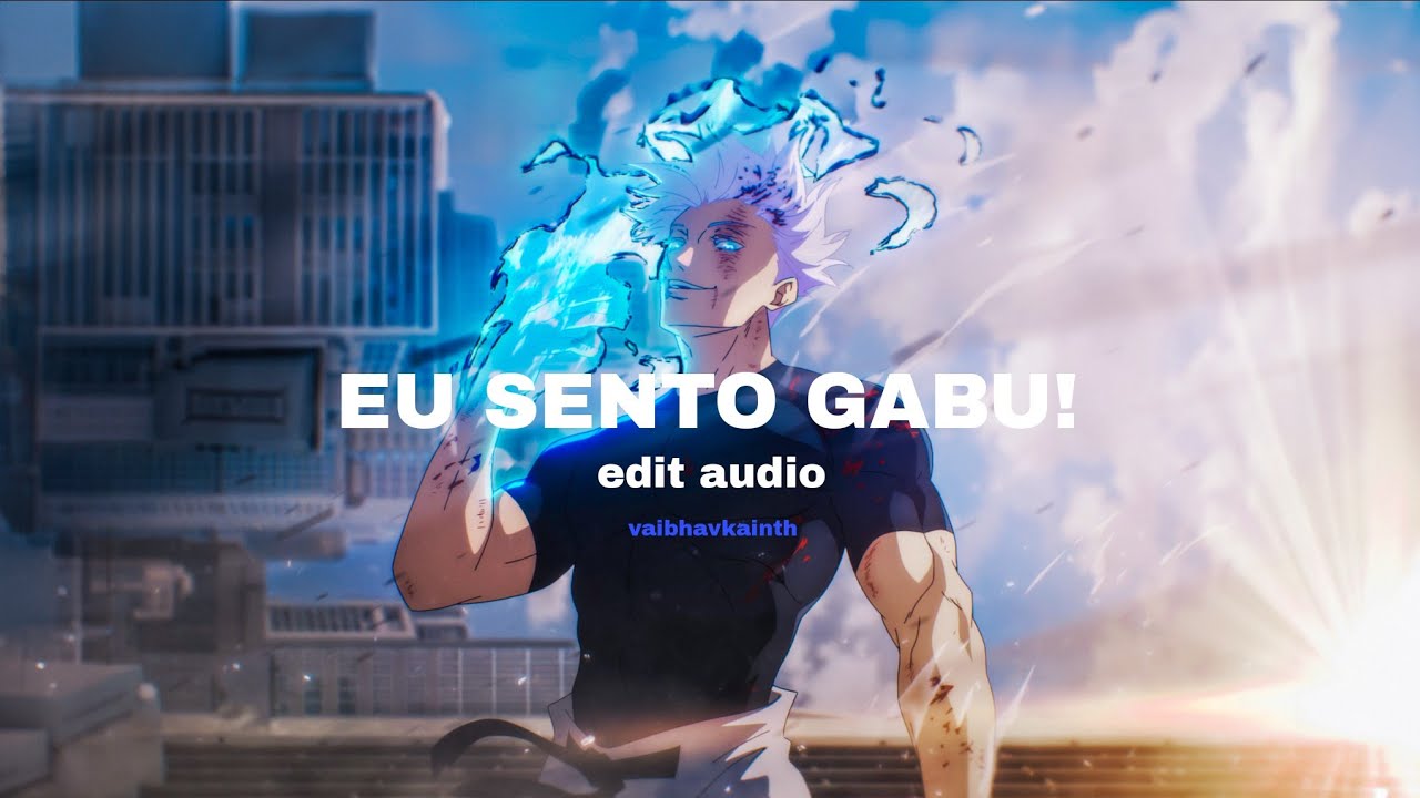 eu sento gabu - pxlwyse (edit audio) - YouTube