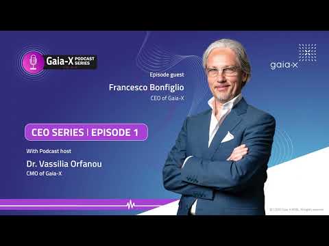 Gaia-X Podcast - CEO Series - Episode 1: Francesco Bonfiglio