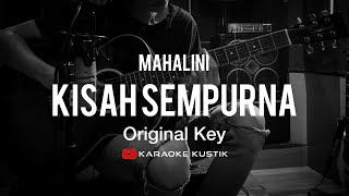 Mahalini - Kisah Sempurna (Akustik Karaoke) Original Key