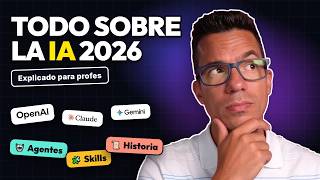ChatGPT, Claude, agentes y skills: la IA explicada para profesores (2026)