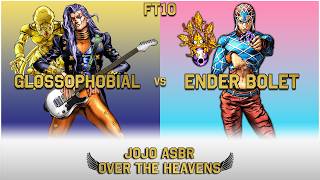 Over The Heavens | Glossophobial Vs ender bolet | JoJo's All Star Battle R FT10