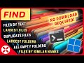 Find Large Files, Empty Folders, Duplicate Files, Search By Text On Windows (No Download Required)