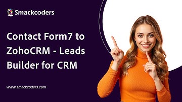 Contact Form7 to ZohoCRM - Leads Builder for CRM