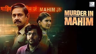 MURDER IN MAHIM REVIEW 🎥🍿