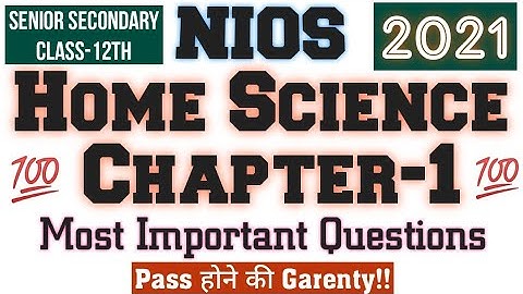 NIOS Home Science Chapter-1 Most Important Answers | Class-12th | Sehrish Institute | 2021 Exams