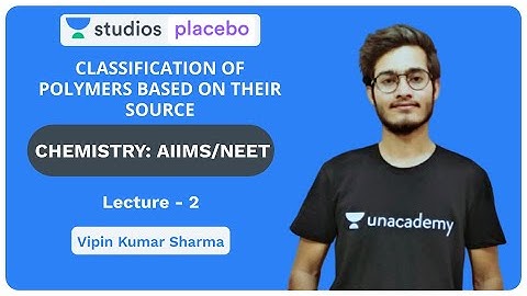 L2: Classification of Polymers Based on Their Source | Chemistry | Pre-medical - NEET/AIIMS