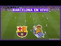  barcelona vs real sociedad en vivo  la liga espaola  la secta deportiva