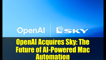 OpenAI Acquires Sky: The Future of AI-Powered Mac Automation