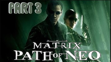 The Matrix Path of Neo | PART 3 | PS2 | HD TEXTURES