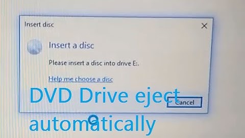 DVD Drive ejects automatically showing 