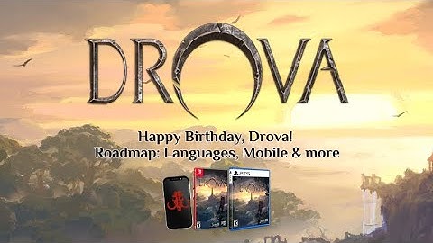 Happy Birthday, Drova! - Roadmap: Languages, Mobile & more  - Drova Devblog #40