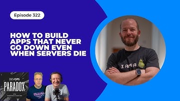 DOP 322: Hoe je apps bouwt die nooit uitvallen, zelfs niet als servers uitvallen