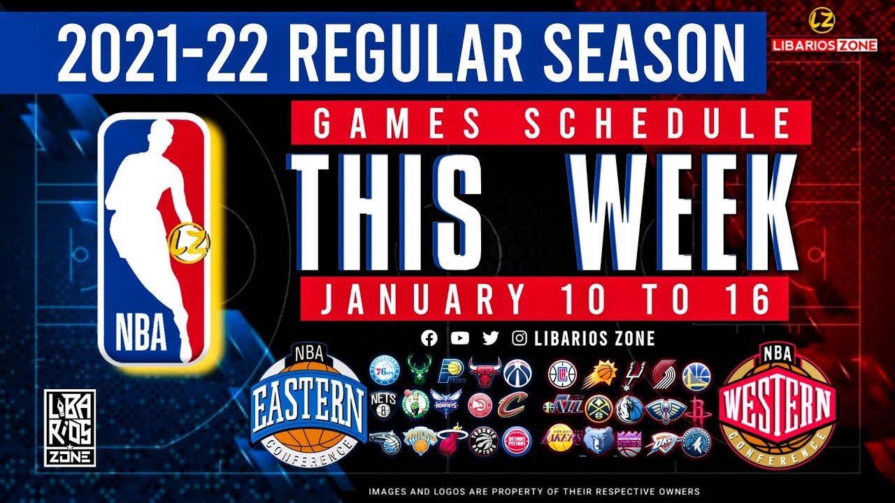 NBA GAMES SCHEDULE THIS WEEK JANUARY 10 to 16, 2022 NBA 2021-22 SEASON 