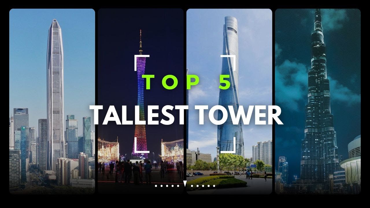 Top 5 tallest Tower in the world