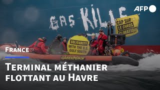 Le Havre: Greenpeace tente d'empêcher l'arrivée d'un terminal méthanier | AFP