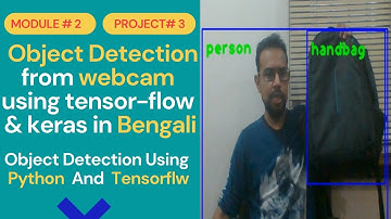 MODULE#2 | PROJECT#3 | Object Detection From Webcam | Computer Vision | OpenCV | Tensor-Flow | Keras