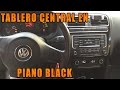 Tablero central piano black | Poner vinilo en consola Vento o Polo