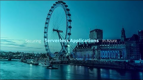 Securing Serverless Applications in Azure - Sjoukje Zaal
