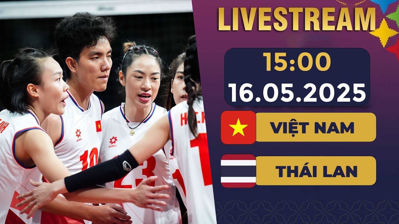 🔴 Bóng Chuyền | Việt Nam vs Thái Lan | Trận Đấu Kiên Cường Của Các Cô Gái VN
