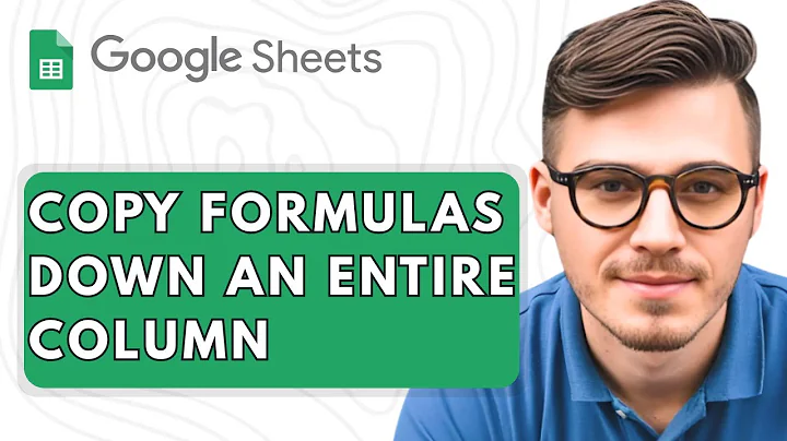 How to Copy Formulas Down an Entire Column Automatically in Google Sheets [2025 Guide]