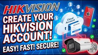 How to Create Hikvision Account