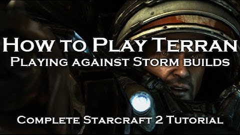 [Starcraft 2: HoTS] Terran Tutorials - Defending Storm Builds vs Protoss (TvP)