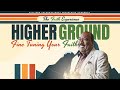 The faith experience  higher ground