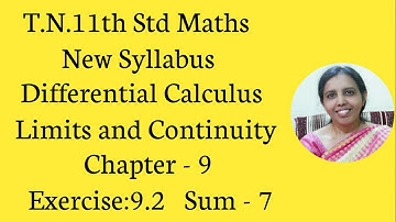 T.N. 11th  maths  Exercise 9.2  Sum -7  |  LIMITS & CONTINUITY |.