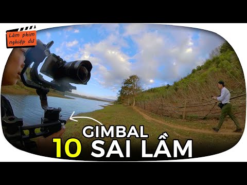 Video 10 sai lầm khi dùng Gimbal (ft. DJI RSC2) - youtube