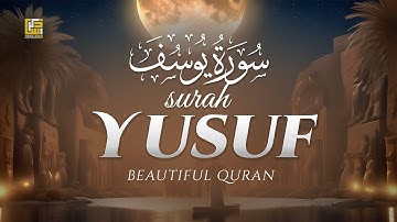 Surah Yusuf (سورة يوسف) Relaxing Unbelievable Marvelous Voice | Zikrullah TV