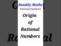 (PART 1) Origination of RATIONAL Numbers (Definition) || #readilymaths || #conceptbase || #shorts