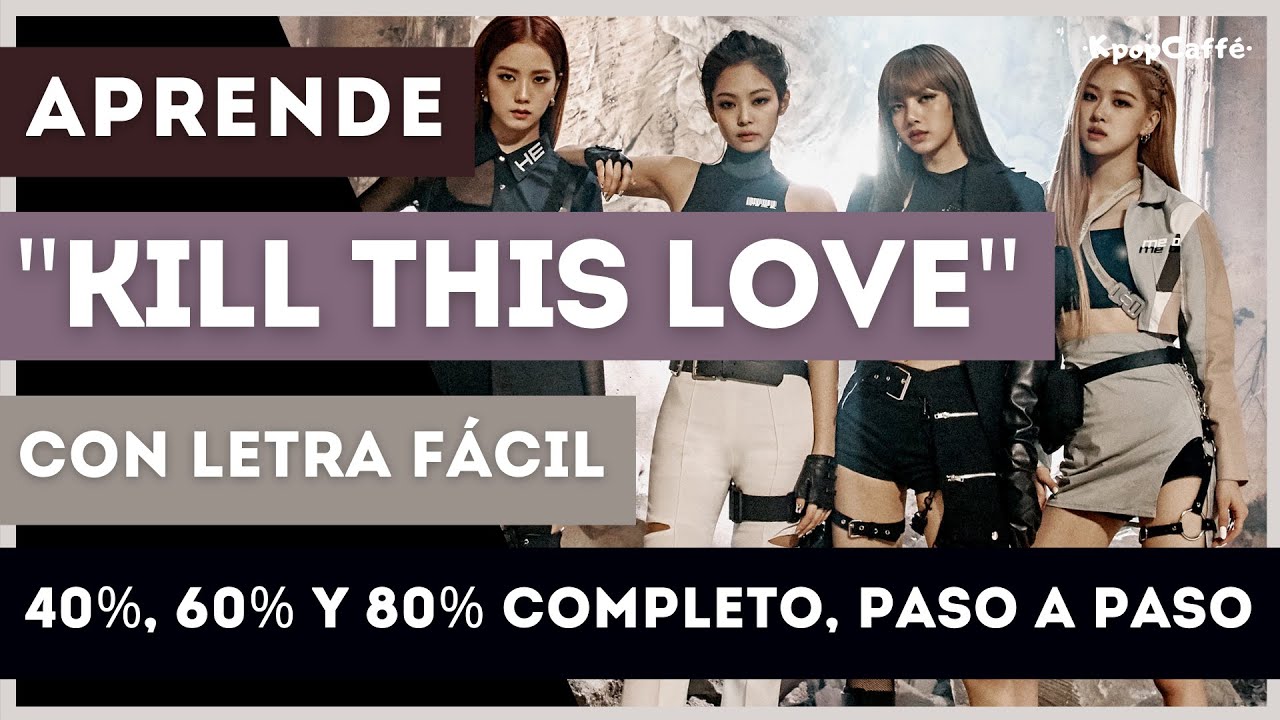 Aprende a cantar KILL THIS LOVE - BLACKPINK con LETRA FÁCIL/PRONUNCIACIÓN (SLOWMO TUTORIAL)