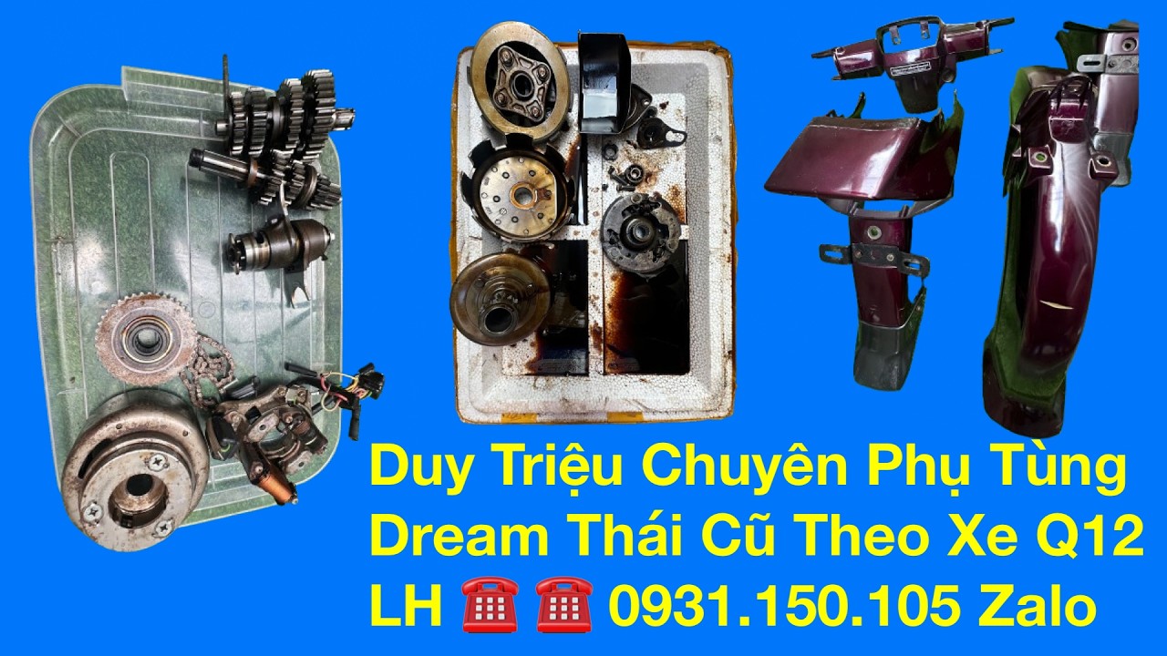 Duy Triệu Chuyên Phụ Tùng Dream Thái Tháo Xe Q12 .  LH 0931.150.105