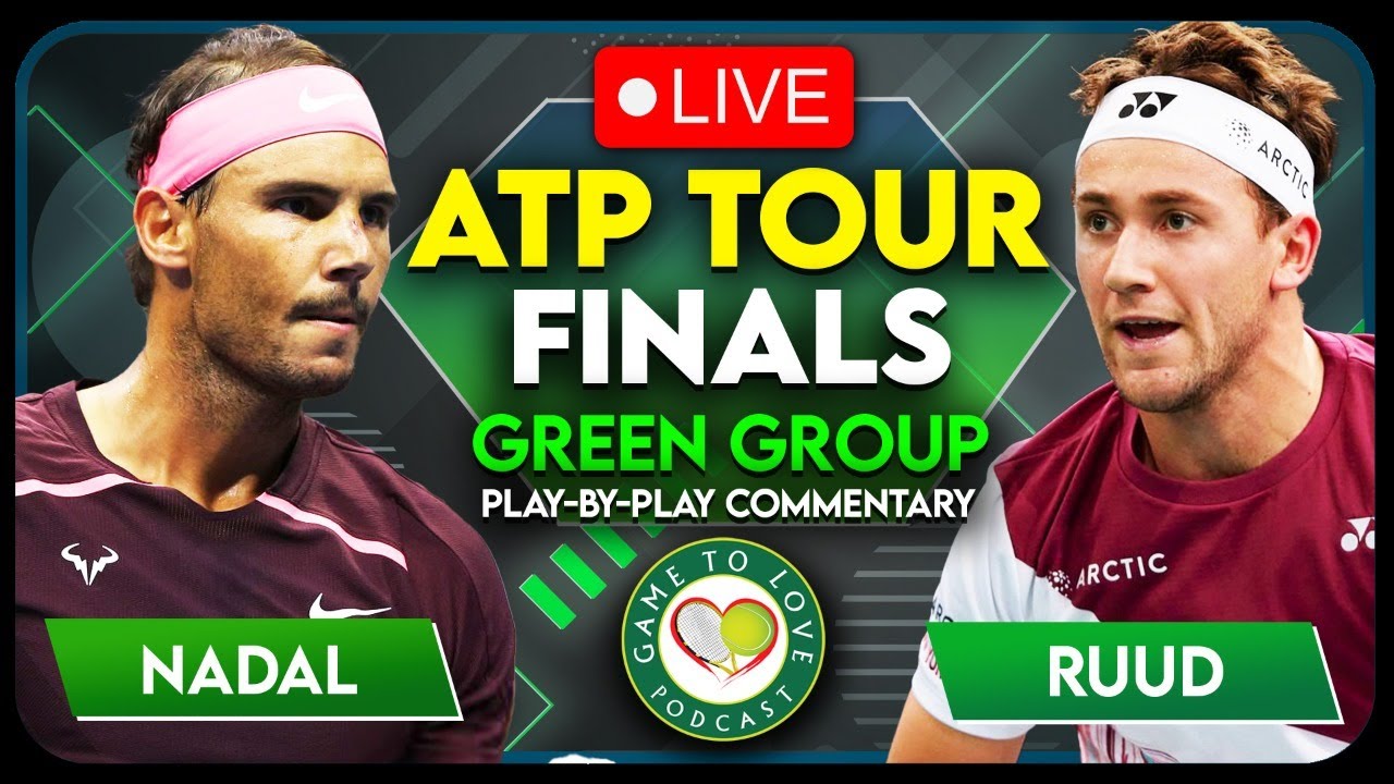 NADAL vs RUUD ATP Tour Finals 2022 LIVE Tennis Play-By-Play Stream