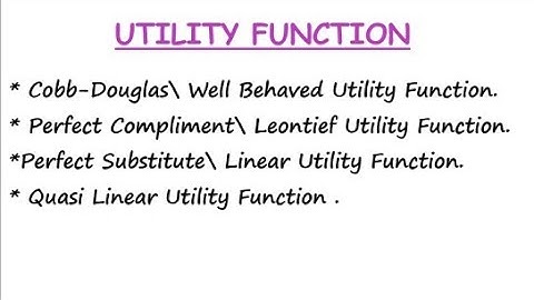 UTILITY FUNCTION | Cobb-Douglas  | Perfect Compliment | Perfect Substitute | Qasi Linear Utility.