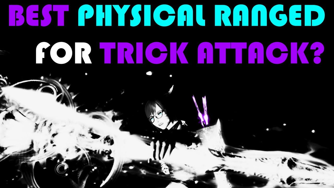 Best Physical Ranged for Trick Attack - Why I Don't Parse With Bards