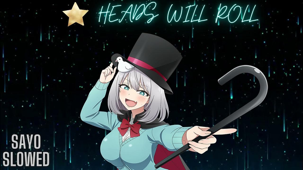 (SLOWED) Heads Will Roll (Jaydon Lewis Remix) YouTube