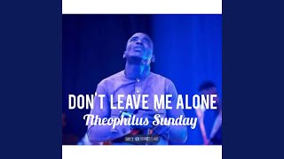 Don't Leave Me Alone (Live)