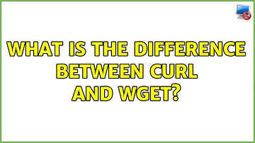 Ubuntu: What is the difference between curl and wget? (4 Solutions!!)