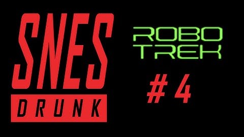 SNESdrunk Plays Robotrek: Bombs Away? - PART 4