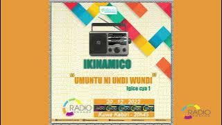 #IKINAMICO: Umuntu ni undi wundi | Igice cya 1