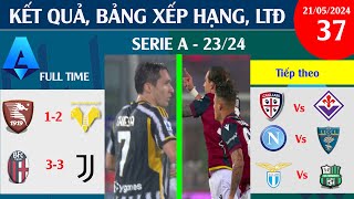 KẾT QUẢ BÓNG ĐÁ HÔM NAY VÒNG 37 SERIE A 23\/24, BẢNG XẾP HẠNG MỚI NHẤT V.37