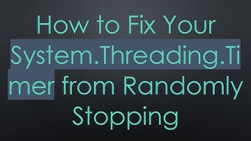 How to Fix Your System.Threading.Timer from Randomly Stopping