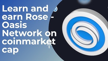 Learn and earn Rose - Oasis Network on coinmarketcap