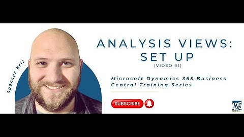 How to Set Up Analysis Views in Microsoft Business Central