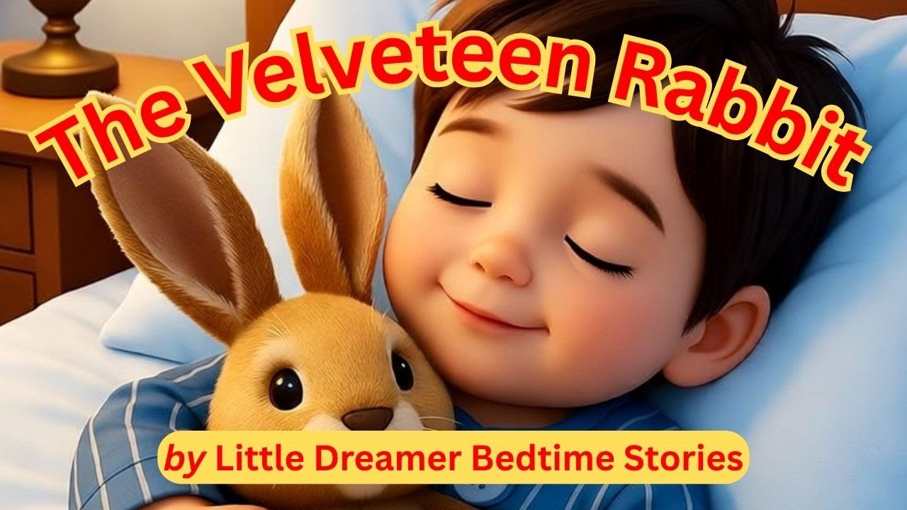 The Velveteen Rabbit a Magical Bedtime Story YouTube