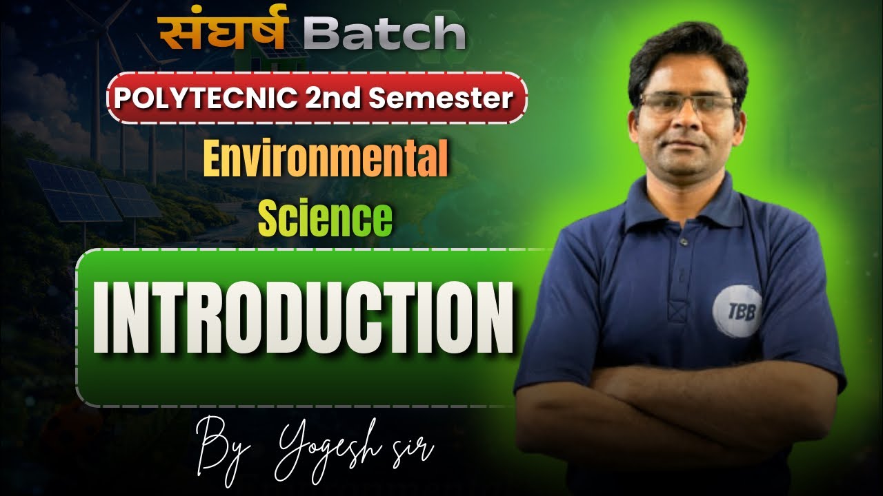 Introduction | Environmental Science | Polytechnic 2nd Semester | L - 1 | TBB Polytechnic