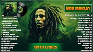 Top 30 Best Songs Of Bob Marley Playlist Ever - Greatest Hits Reggae Songs 2024 Collection (Lyrics)