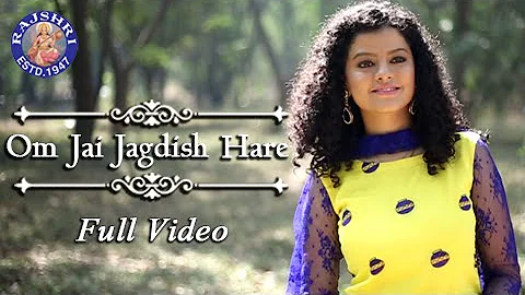 Om Jai Jagdish Hare Video Song | Palak Muchhal | Rajshri Soul | Devotional Songs